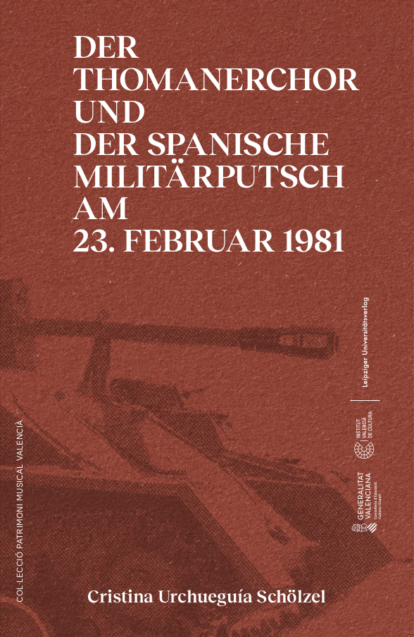 Urchueguia Schölzel_Der Thomanerchor und der spanische Militärputsch am 23. Februar 1981.jpg